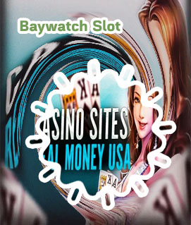 Baywatch slots real money